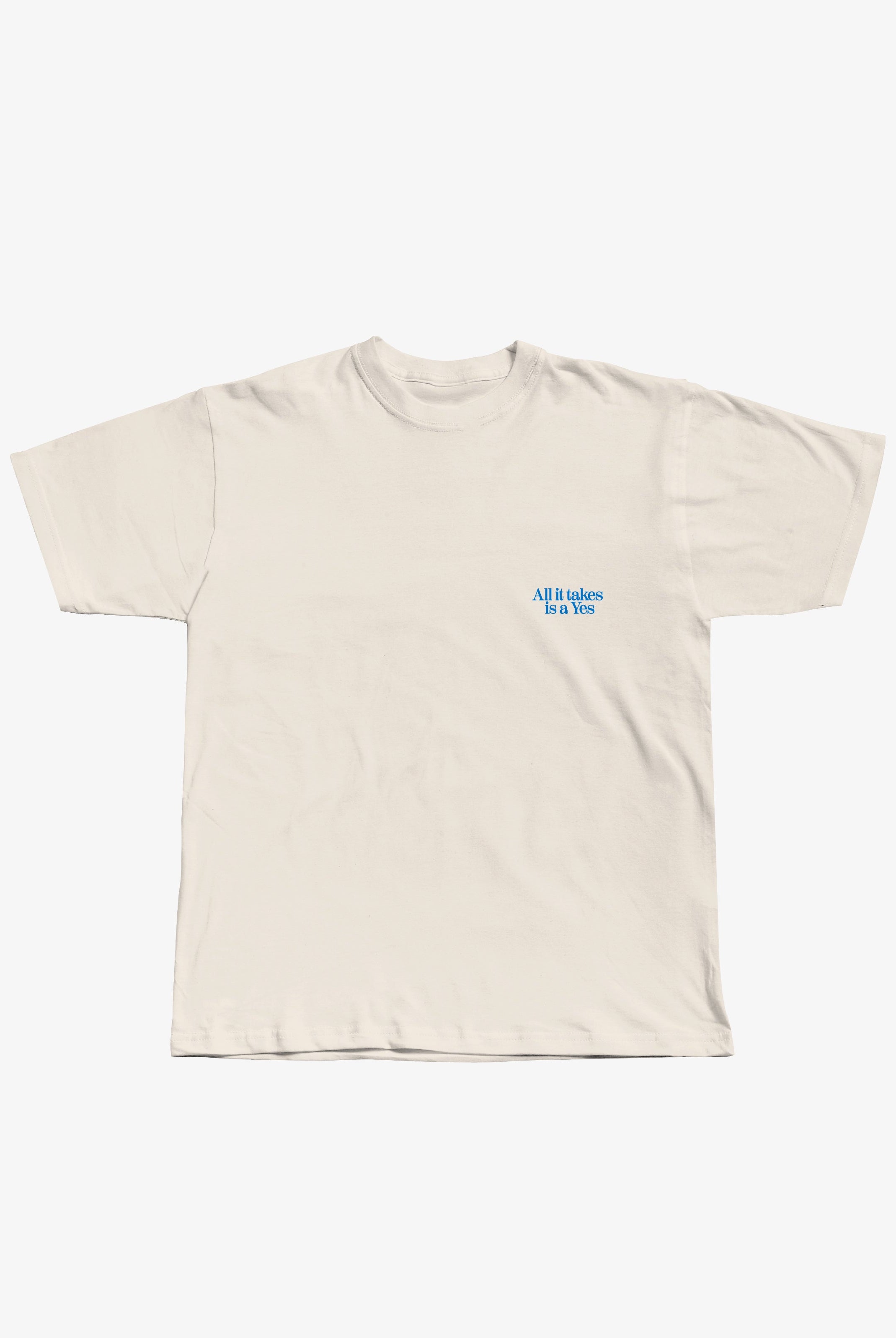 All it takes is a Yes Tee - front